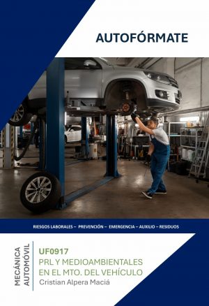 UF0917 - Prevención de riesgos laborales y medioambientales en mantenimiento de vehículos
